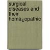Surgical Diseases And Their Homå¿Opathic door J.G. Gilchrist