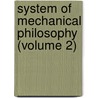 System of Mechanical Philosophy (Volume 2) door John Robison