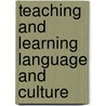 Teaching And Learning Language And Culture door Michael Byram