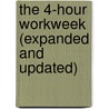 The 4-hour Workweek (Expanded and Updated) by Timothy Ferriss