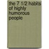 The 7 1/2 Habits of Highly Humorous People