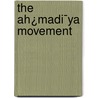 The Ah¿Madi¯Ya Movement door Walter