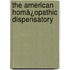 The American Homå¿Opathic Dispensatory