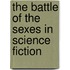 The Battle Of The Sexes In Science Fiction