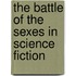 The Battle Of The Sexes In Science Fiction