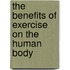 The Benefits of Exercise on the Human Body