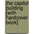 The Capitol Building [With Hardcover Book]