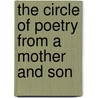 The Circle Of Poetry From A Mother And Son by Mary Houck / Jonn'A. Davon Houck