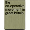 The Co-Operative Movement In Great Britain door Beatrice Potter Webb