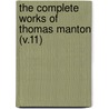 The Complete Works Of Thomas Manton (V.11) by Thomas Manton