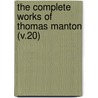 The Complete Works Of Thomas Manton (V.20) by Thomas Manton