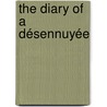 The Diary Of A Désennuyée by Mrs. Gore