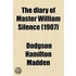 The Diary Of Master William Silence (1907)
