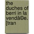 The Duches Of Berri In La Vendã©E. [Tran