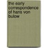 The Early Correspondence Of Hans Von Bulow