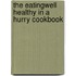 The EatingWell Healthy in a Hurry Cookbook