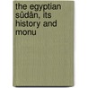 The Egyptian Sûdân, Its History And Monu door Ea Budge