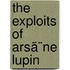 The Exploits Of Arsã¨Ne Lupin