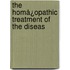 The Homå¿Opathic Treatment Of The Diseas