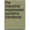 The Industrial Wastewater Systems Handbook door James W. Blackburn