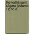 The Kathá Sarit Ságara (Volume 1); Or, O
