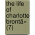 The Life Of Charlotte Brontã« (7)