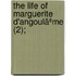 The Life Of Marguerite D'Angoulãªme (2);