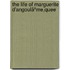 The Life Of Marguerite D'Angoulãªme,Quee