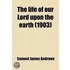 The Life Of Our Lord Upon The Earth (1903)