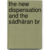 The New Dispensation And The Sádháran Br door Sibnath Sastri