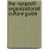 The Nonprofit Organizational Culture Guide