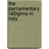 The Parliamentary Rã©Gime In Italy