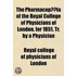 The Pharmacopå¿Ia Of The Royal College O