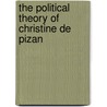 The Political Theory Of Christine De Pizan door Kate Langdon Forhan