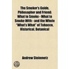 The Smoker's Guide, Philosopher And Friend door Andrew Steinmetz