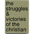 The Struggles & Victories of the Christian