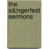 The Sã¦Ngerfest Sermons door James Boyd Brady