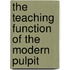 The Teaching Function Of The Modern Pulpit