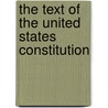 The Text of the United States Constitution door George H. Smith