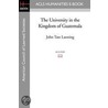 The University In The Kingdom Of Guatemala by John Tate Lanning