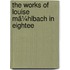 The Works Of Louise Mã¼Hlbach In Eightee