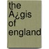 The Ã¿Gis Of England