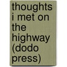 Thoughts I Met on the Highway (Dodo Press) door Ralph Waldo Trine