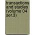 Transactions and Studies (Volume 04 Ser.3)