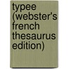 Typee (Webster's French Thesaurus Edition) by Reference Icon Reference