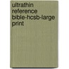 Ultrathin Reference Bible-Hcsb-Large Print by Unknown