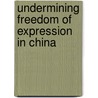 Undermining Freedom Of Expression In China by Amnesty International