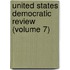 United States Democratic Review (Volume 7)