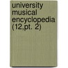 University Musical Encyclopedia (12,Pt. 2) door Louis Charles Elson