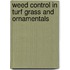 Weed Control In Turf Grass And Ornamentals